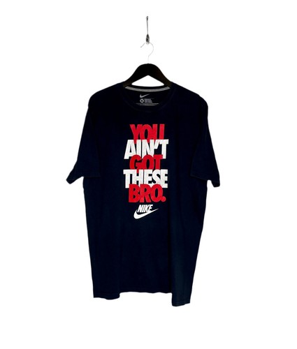 Nike you ain got these - nike,